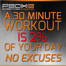 No Excuse to not get P90X3
